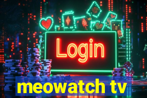 meowatch tv